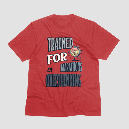 Trained For Marathon Of Overthinking