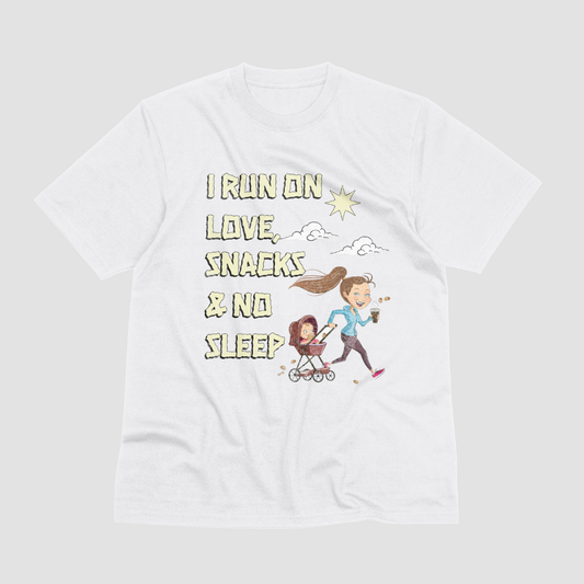 I Run on Love, Snacks and No Sleep