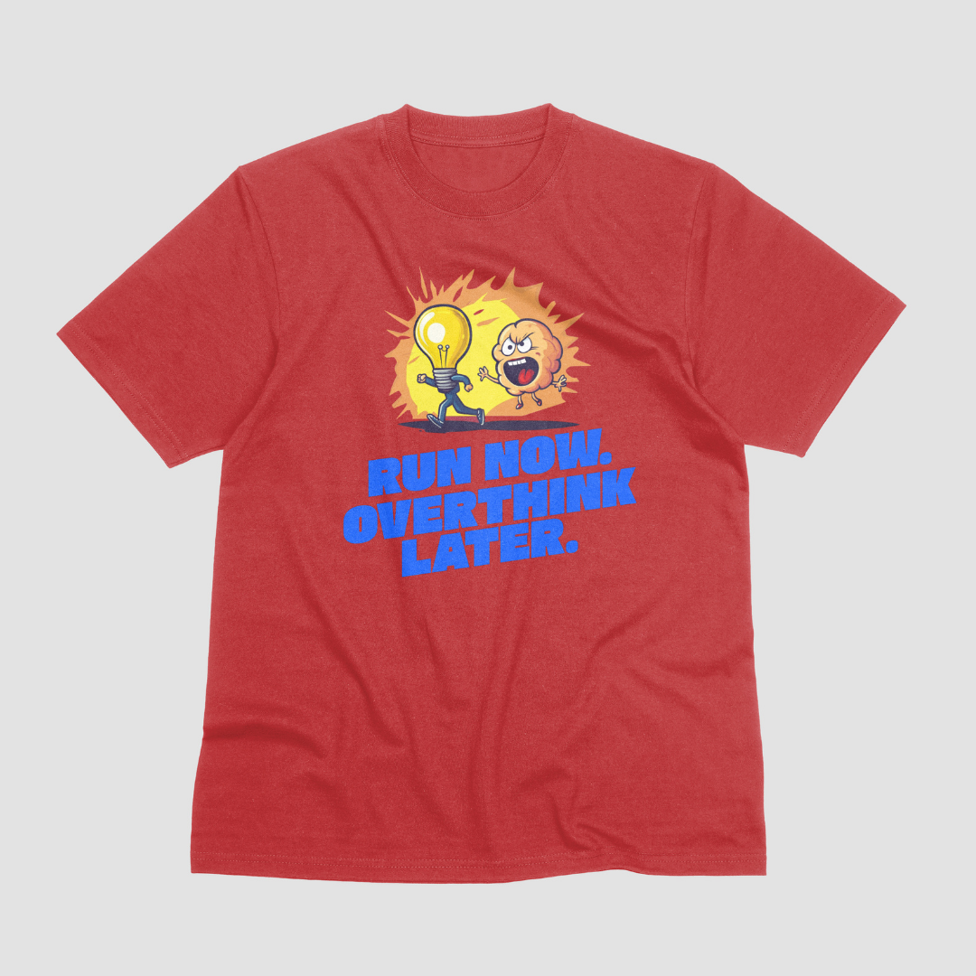 Run Now Overthink Later