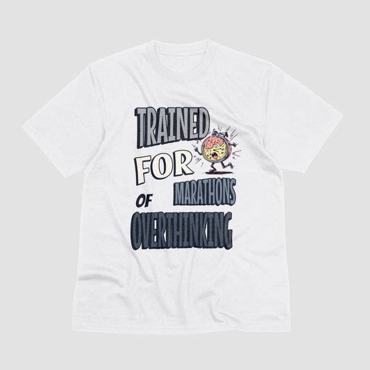 Trained For Marathon Of Overthinking