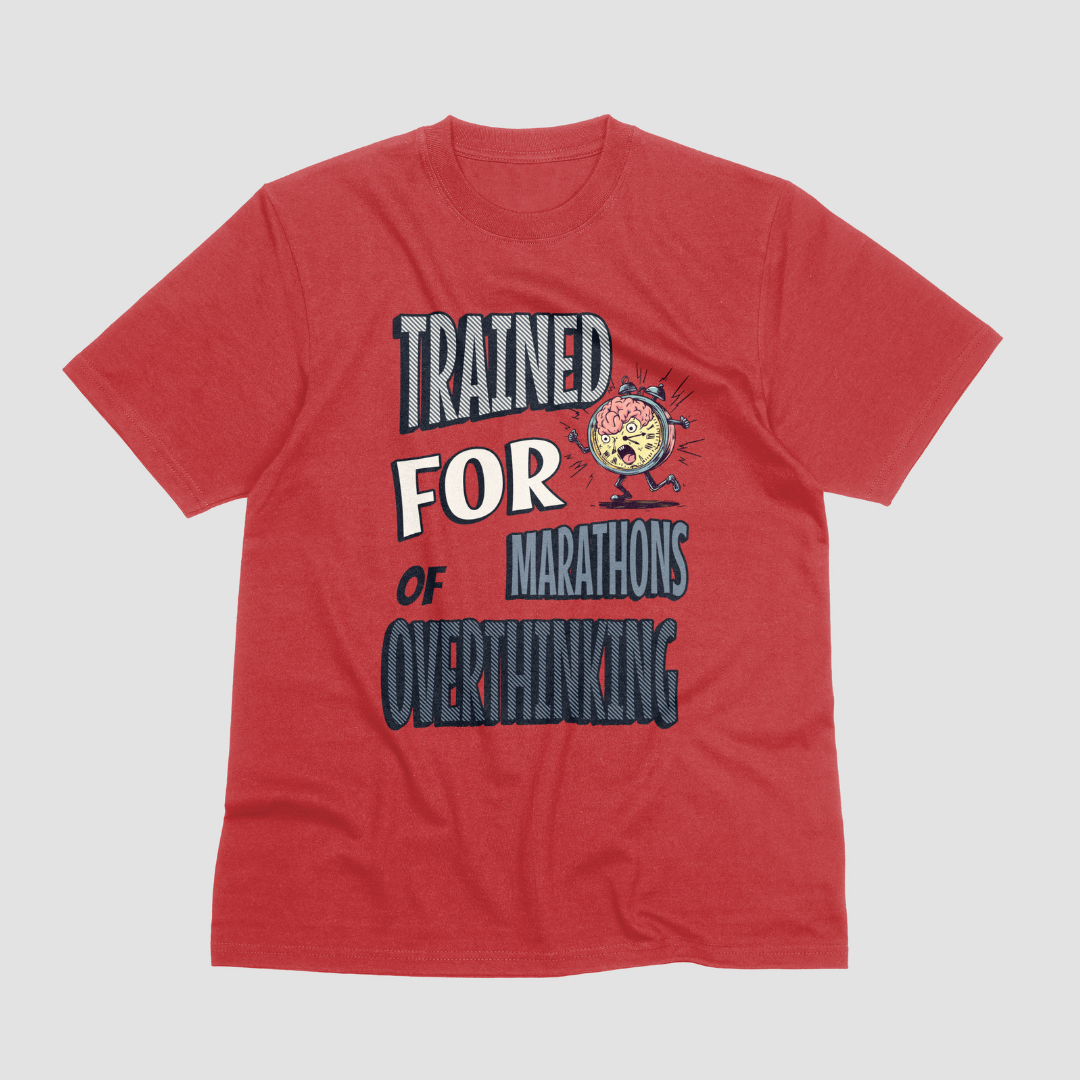 Trained For Marathon Of Overthinking