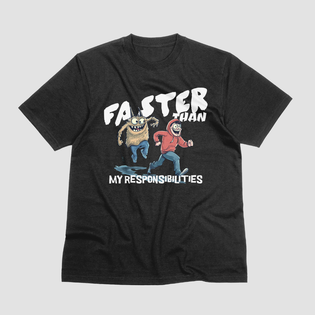 Faster than my responsibilities