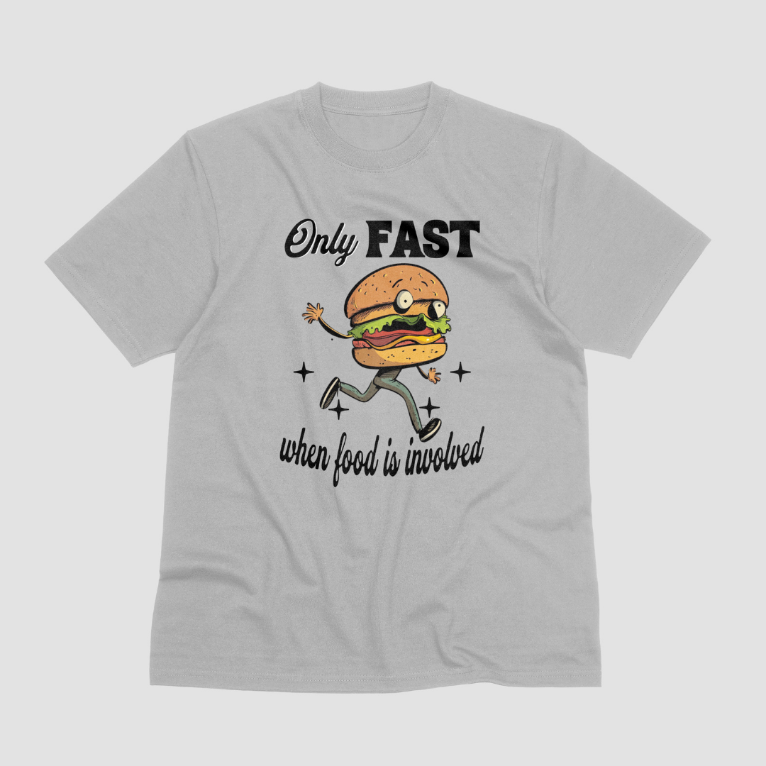 Only Fast When Food Is Involved