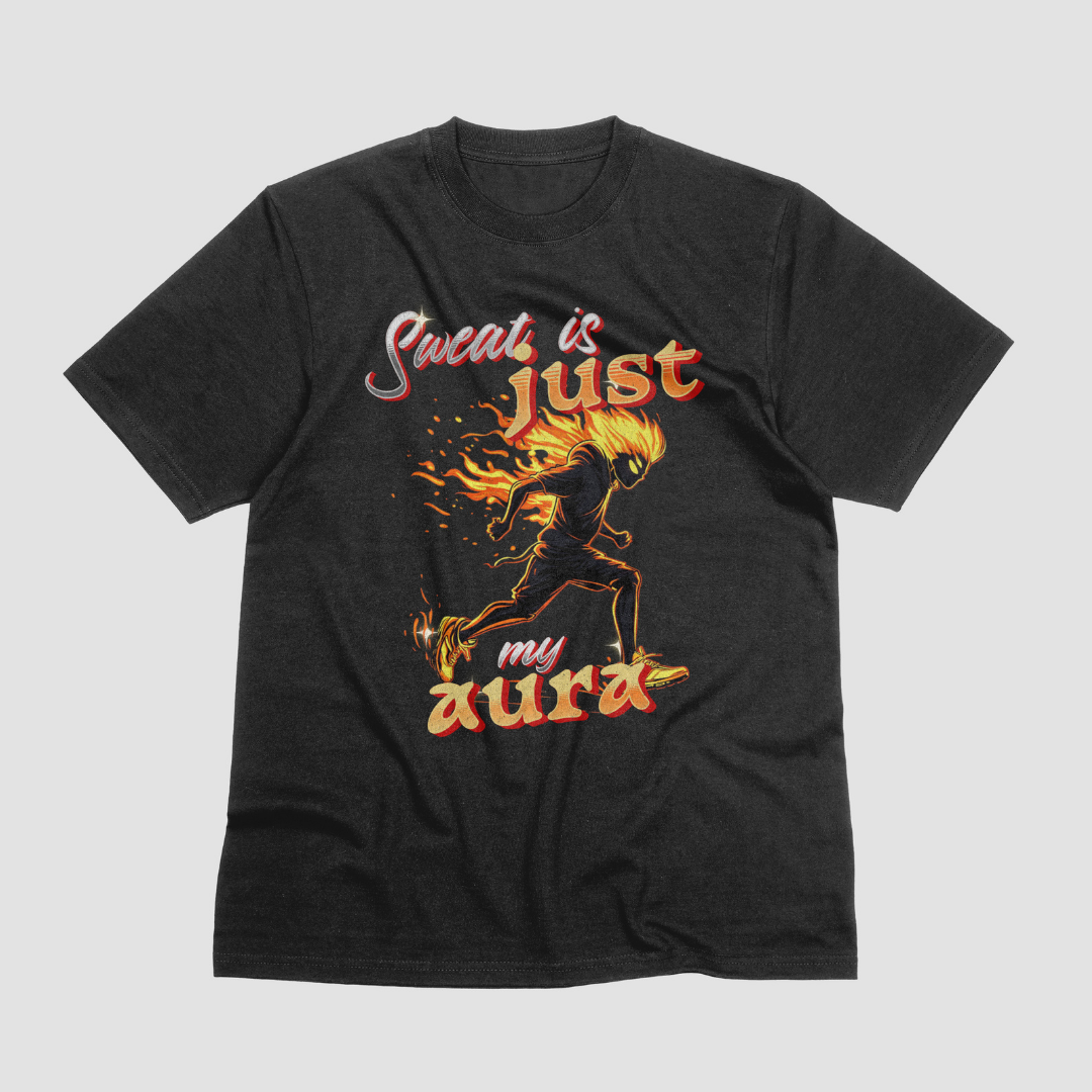 Sweat Is Just My Aura