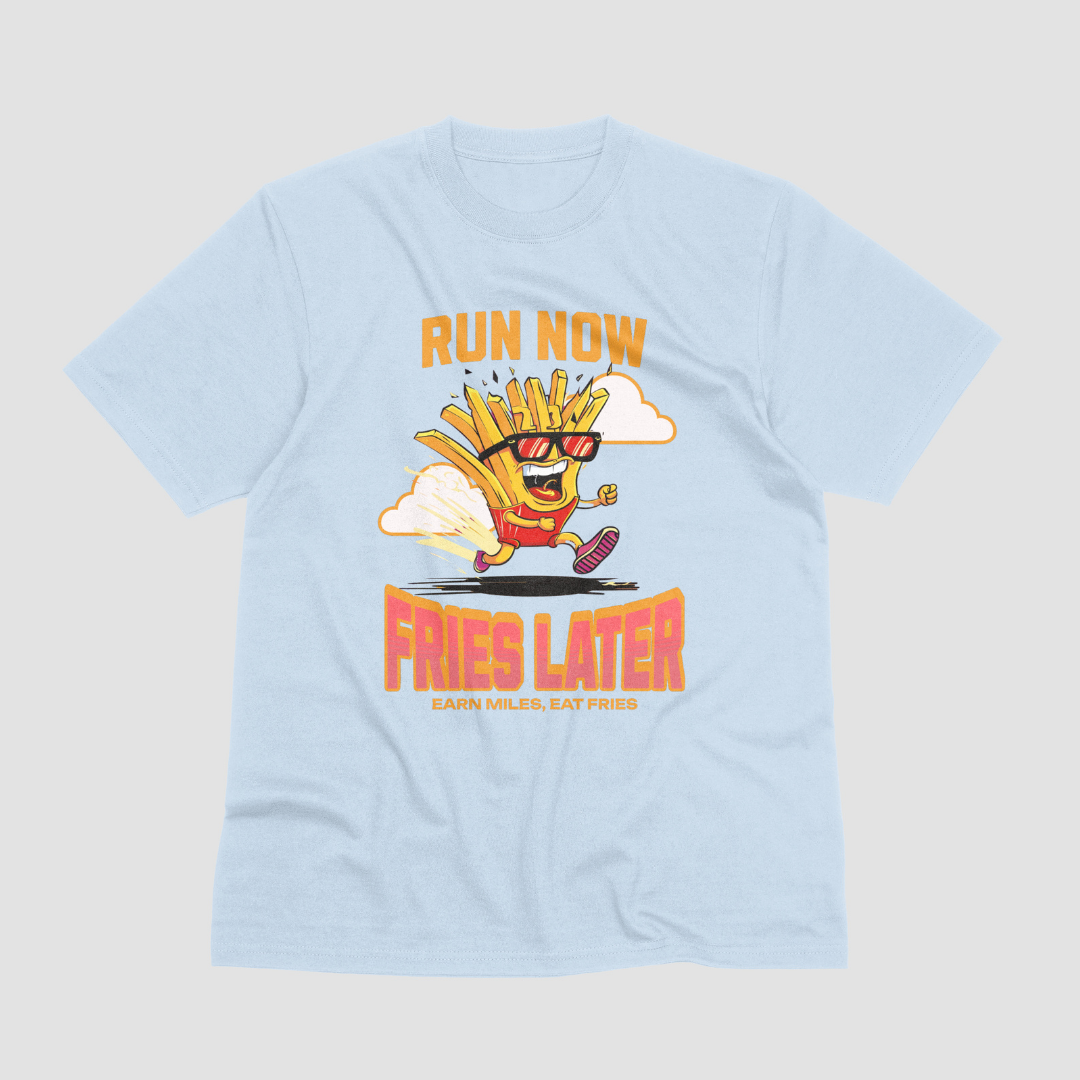 Run Now Fries Latter