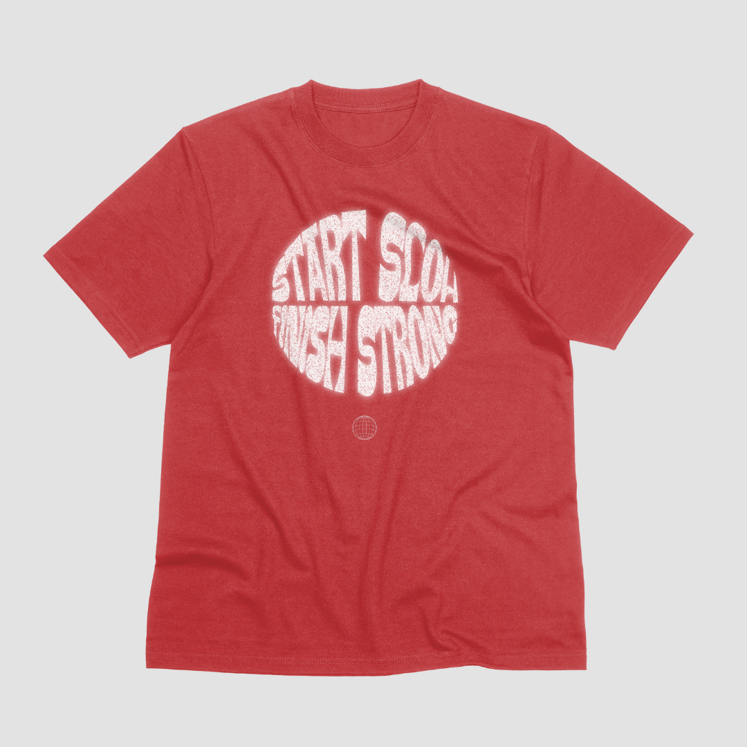 Start Slow Finish Strong