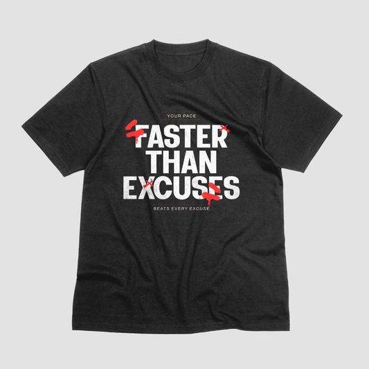 Faster than Excuses