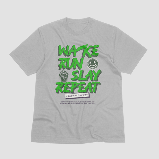 Wake Run Slay Repeat