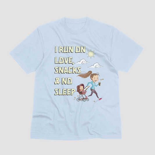 I Run on Love, Snacks and No Sleep