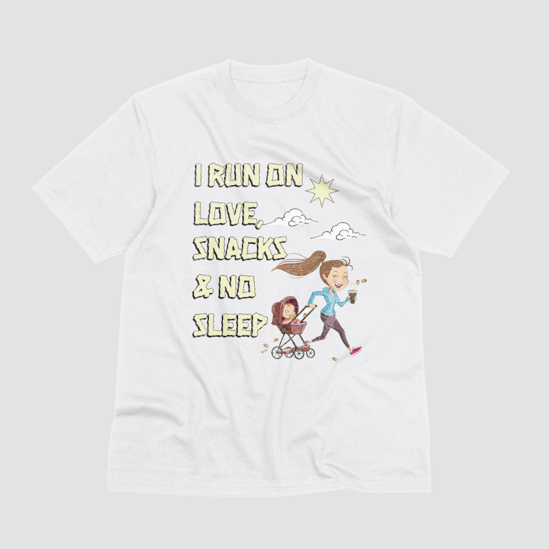 I Run on Love, Snacks and No Sleep