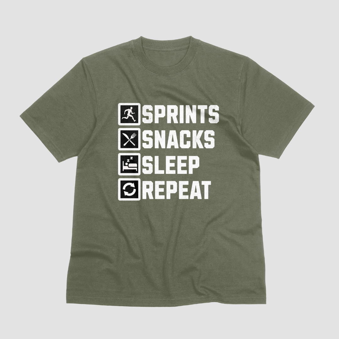 Sprints Snacks Sleep Repeat