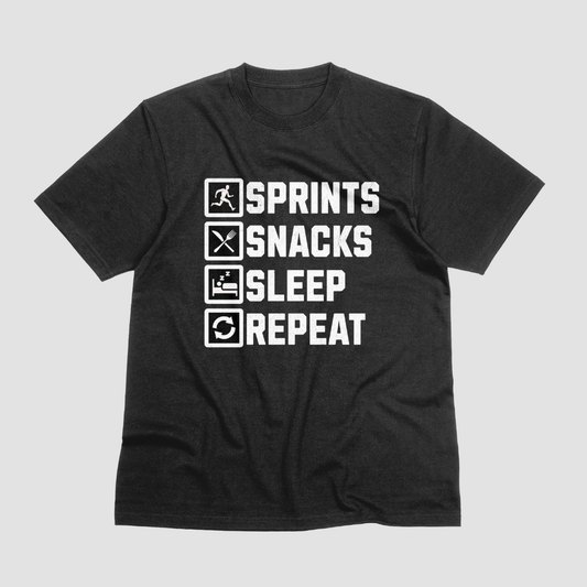 Sprints Snacks Sleep Repeat