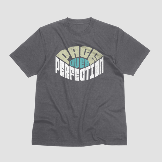 Pace Over Perfection