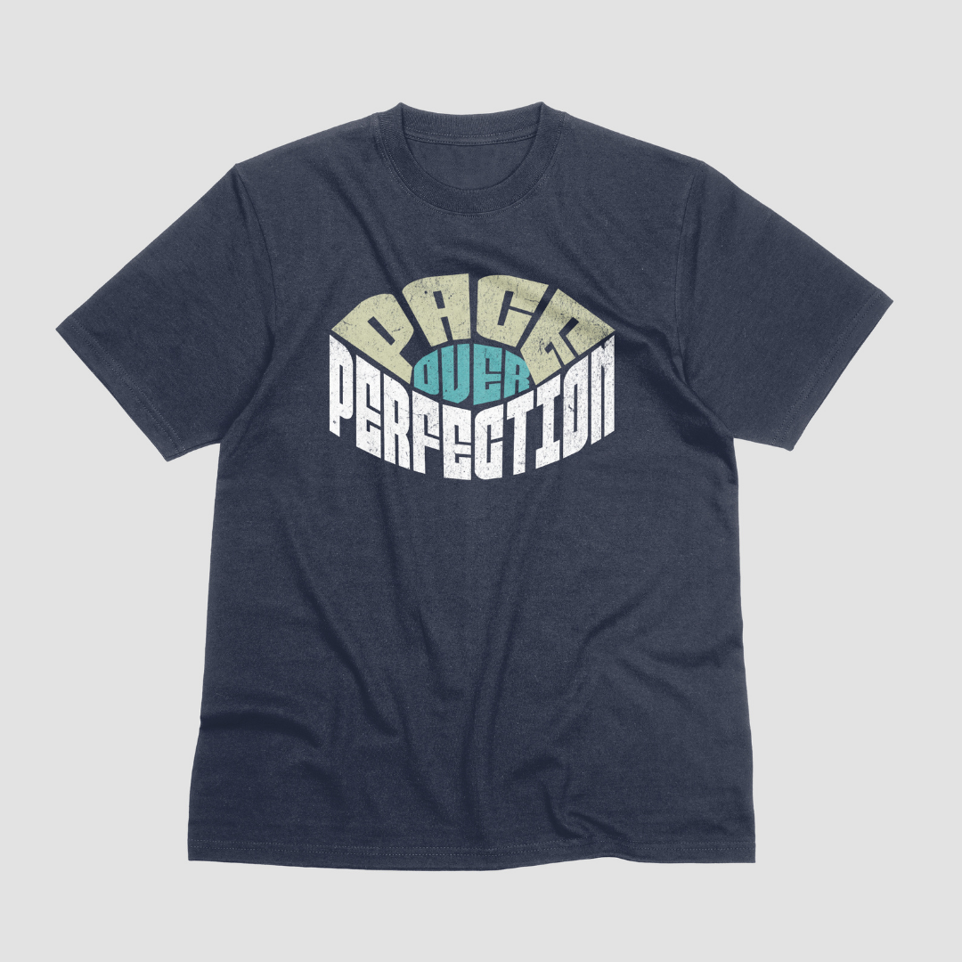 Pace Over Perfection